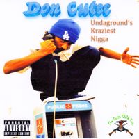 Don Cutec Undaground's Kraziest Nigga by Don Cutec
