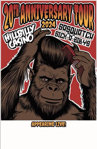 SASQUATCH AND THE SICK-A-BILLYS w/ HILLBILLY CASINO and KOFFIN KATS
