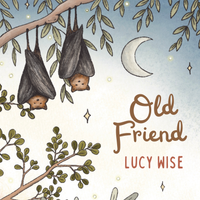 Old Friend by Lucy Wise