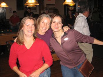 Our favorite fans, Marcia, Susie and Cate, danced late into the night.
