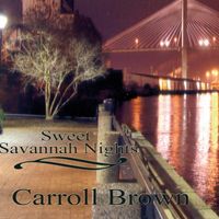 Sweet Savannah Nights by Carroll Brown