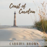 Coast of Carolina by Carroll Brown Music