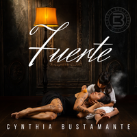 Fuerte by Cynthia Bustamante 