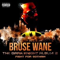 The Dark Knight Album 2 Fight For Gotham by BRUSE WANE