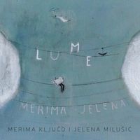 LUME by Merima Ključo & Jelena Milušić