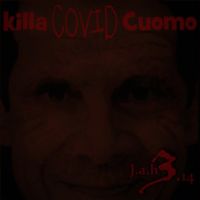 Killa COVID Cuomo by Jah 3 Point One 4