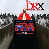Let's Go Brandon: FJB by Tha DRX