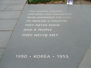 Honoring the men and women who fought in what is sometimes referred to as "The Forgotten War", at the Korean War Memorial. Let us never forget.
