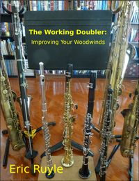 The Working Doubler: Improving Your Woodwinds