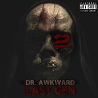Last Gen pt. 2 by Dr. Awkward