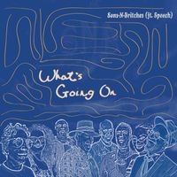 What's Going On (featuring Speech) - EPK by Sons-N-Britches
