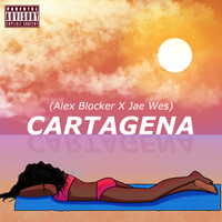 Cartagena (Want You To Go) by Alex Blocker