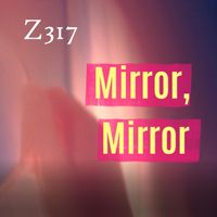 Mirror, Mirror ringtone by Z317