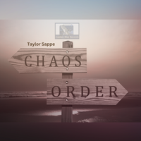 Chaos Order by Taylor Sappe