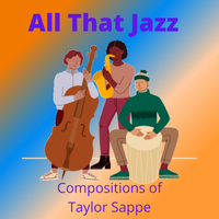 All That Jazz by Taylor Sappe