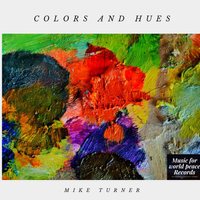 Colors And Hues by Mike Turner
