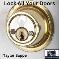 Lock All Your Doors by Taylor Sappe