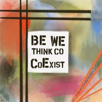 CoExist by Miss Tahloulah May