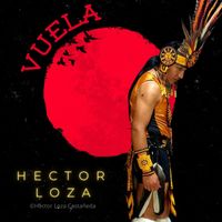 VUELA by Hector Loza