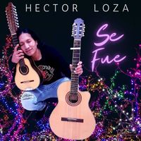 SE FUE by Hector Loza