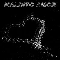 MALDITO AMOR by Hector Loza
