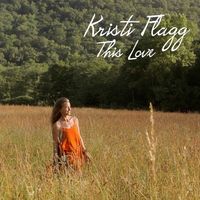 This Love (Feat. Jai Uttal) by Kristi Flagg