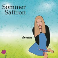 Dream by Sommer Saffron
