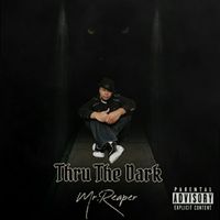 Thru The Dark by Mr.Reaper