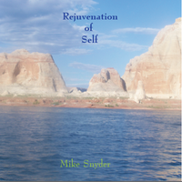 Rejuvenation of Self by Mike Snyder