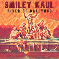 River of Ballyhoo by Smiley Kaul