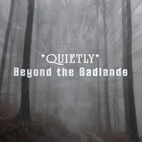 Quietly by Beyond the Badlands