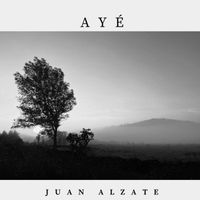 Ayé de Juan Alzate 