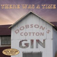 There Was a Time by New River Bluegrass Band