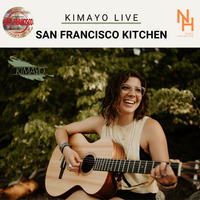 Kimayo Live at San Francisco Kitchen