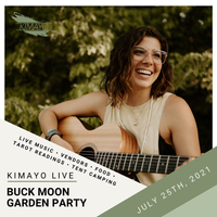 Buck Moon Garden Party featuring: Kimayo