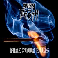 Fire Your Guns by Even In Death