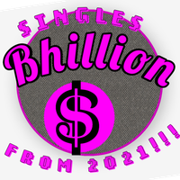 Singles! From 2021!!! by Bhillion Dollar Productions