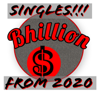 Singles! from 2020!! by Bhillion Dollar Productions