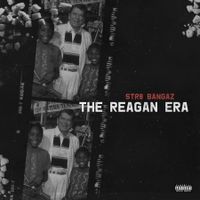 The Reagan Era by Str8 Bangaz