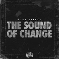 The Sound Of Change by Str8 Bangaz