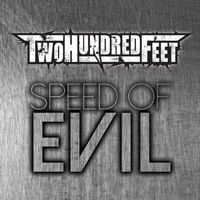 SPEED OF EVIL by Two Hundred Feet