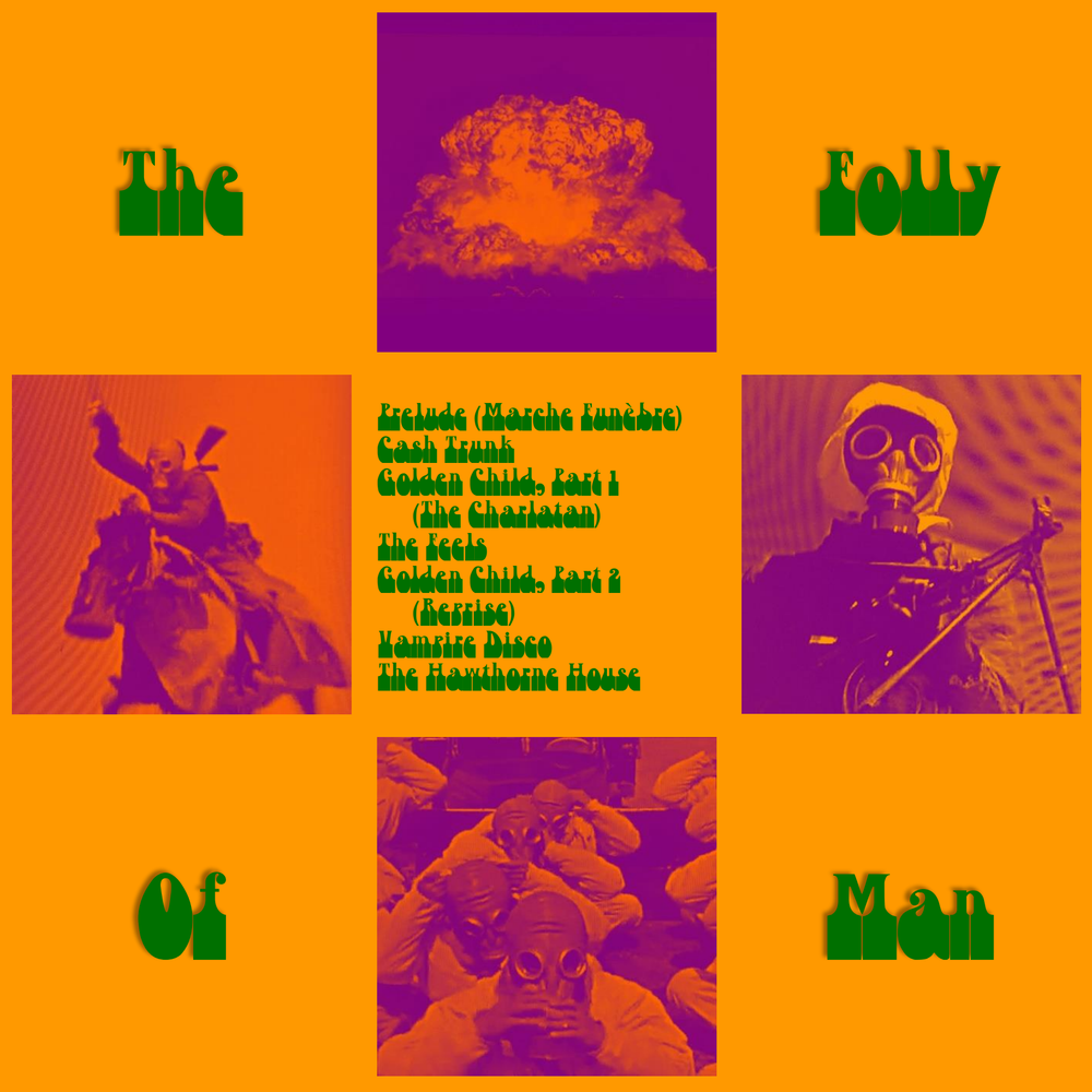 The Folly Of Man phoenix Arizona band Debut album out now 2020 Prelude marche funebre cash trunk golden child charlatan feels vampire disco hawthorne house spotify playlist