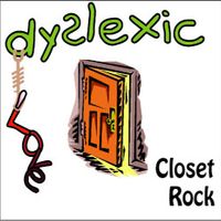 Closet Rock by Dyslexic Love