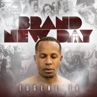 "Brand New Day" by Eugene IV