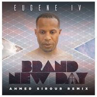 Brand New Day (Ahmed Sirour Remix) - WAV by Eugene IV