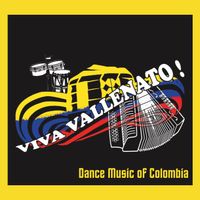 Dance Music of Colombia! (2019) by Viva Vallenato Cumbia Band