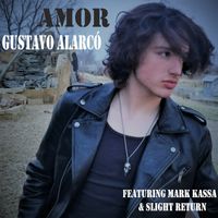 AMOR by Gustavo Alarco Featuring Mark Kassa & Slight Return