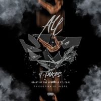 All It Takes by Heart Of The Struggle ft/ Fuji