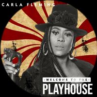 WELCOME TO THE PLAYHOUSE by Carla Fleming