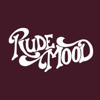 Rude Mood by Rude Mood